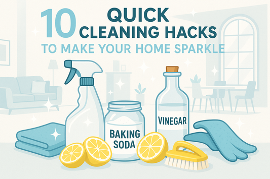 10 Quick Cleaning Hacks to Make Your Home Sparkle